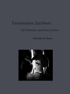 cover image of Faszination Jazzbass--22 Porträts und Interviews